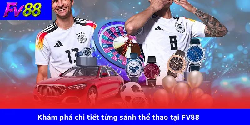 Khám phá chi tiết từng sảnh thể thao tại FV88