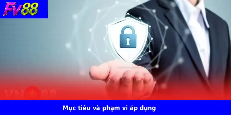 Mục tiêu và phạm vi áp dụng