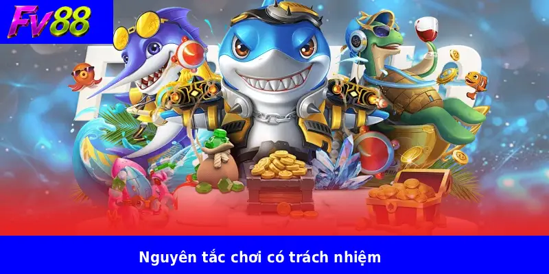 Nguyên tắc chơi có trách nhiệm