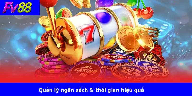 Quản lý ngân sách & thời gian hiệu quả