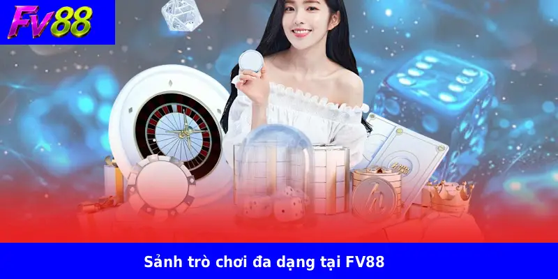 Sảnh trò chơi đa dạng tại FV88
