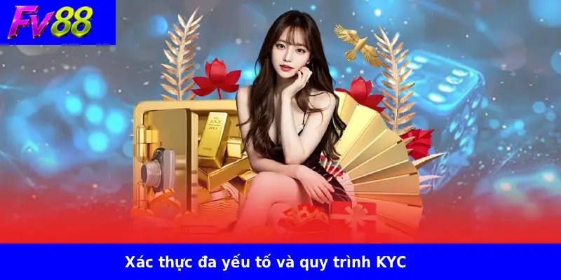 Xác thực đa yếu tố và quy trình KYC